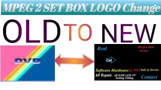 MPEG 2 SET BOX LOGO CHANGE Real Solution DTH First Look