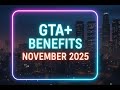 GTA + November 2025 Update and Benefits