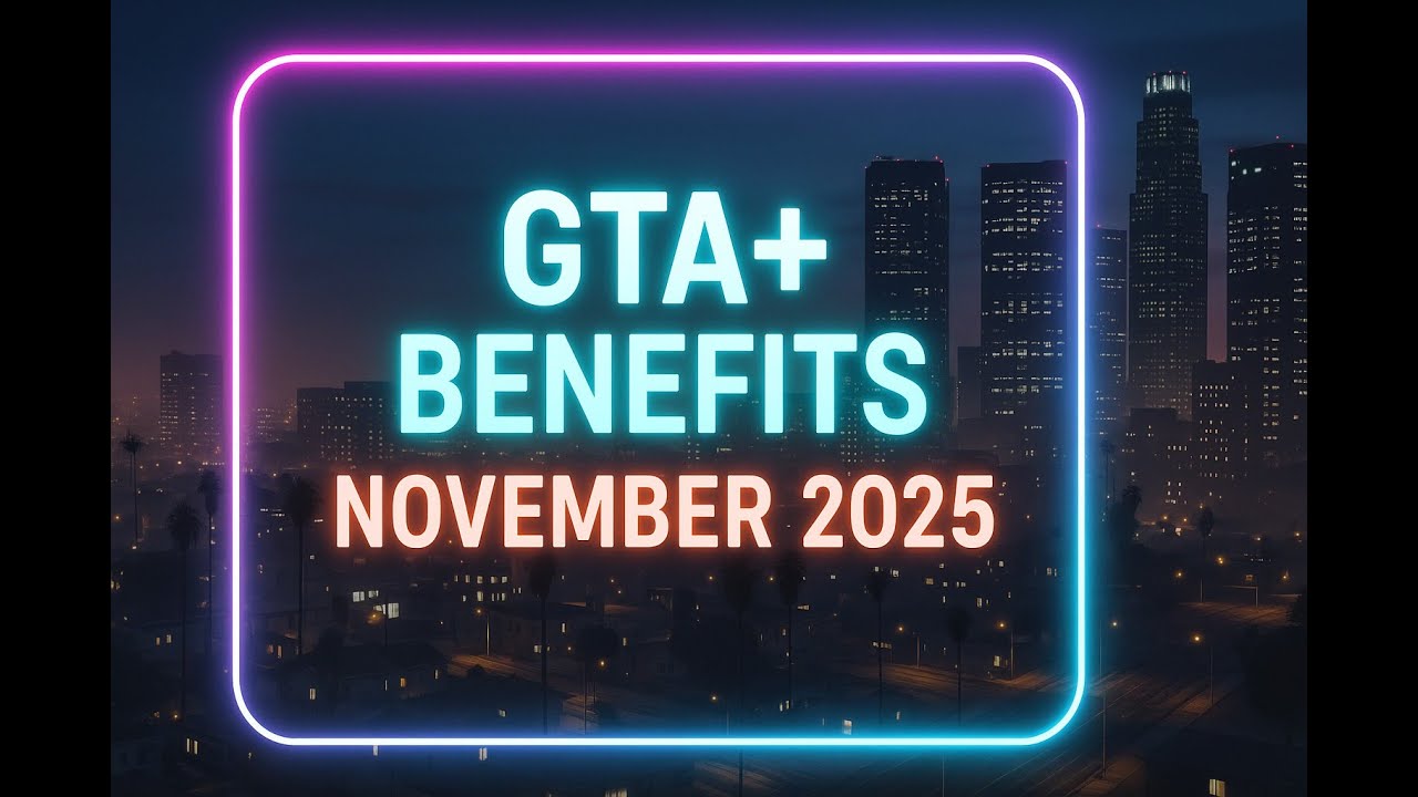GTA + November 2025 Update and Benefits
