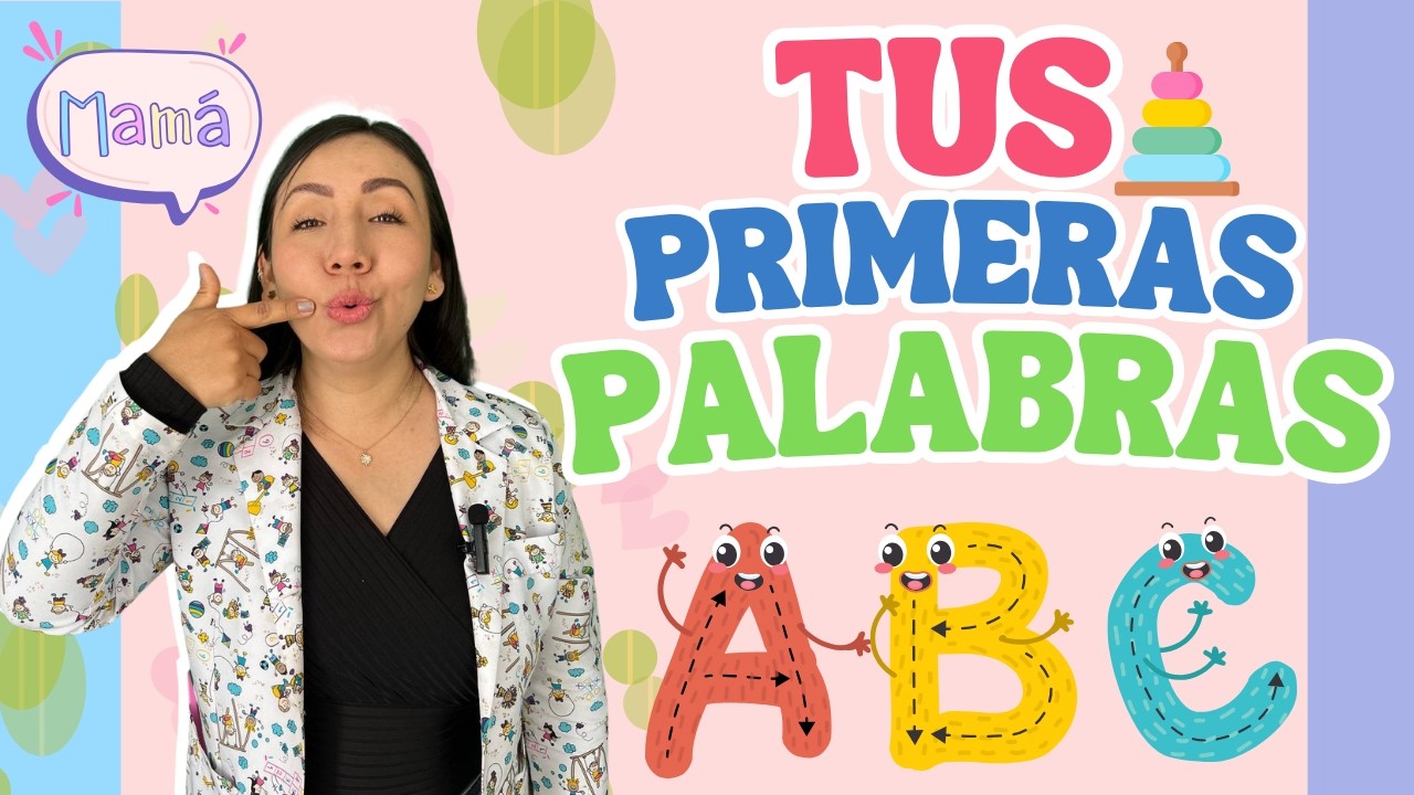 Primeras Palabras para Bebés | Aprende con Canciones y Juegos Divertidos | Baby First Words