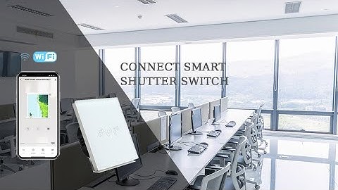 How To Connect Wifi Shutter Switch | Work with Smart Life