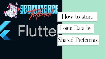 6. How to store login data and session - Shared Preference - Flutter