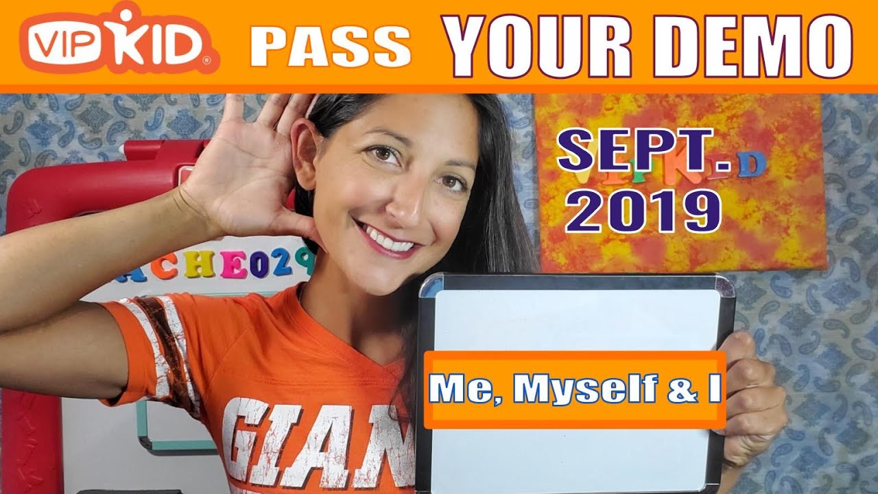 Pass the VIPKID Demo Lesson: Me, Myself and I (NEW) Sept. 2019 (On a ...