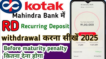 Kotak 811 App se RD break Kaise Karen। How to break Rd in kotak app । Kotak bank ki RD kaise tode ।