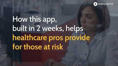 Monitoring Nursing Homes for COVID-19 Symptoms with OutSystems