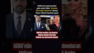 Güllünün Patronundan Şoke Eden Iddia: Annemi Öldürmek Istiyorum Demiş Tuyan Ülkem Harekete Geçti