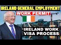 Ireland general employment permit ireland work visa process 2023 guide to get ireland work permit