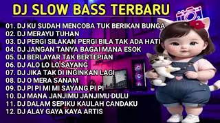 DJ SLOW BASS PALING ENAK DI DUNIA DJ KU SUDAH MENCOBA TUK BERIKAN BUNGA REMIX FULL ALBUM