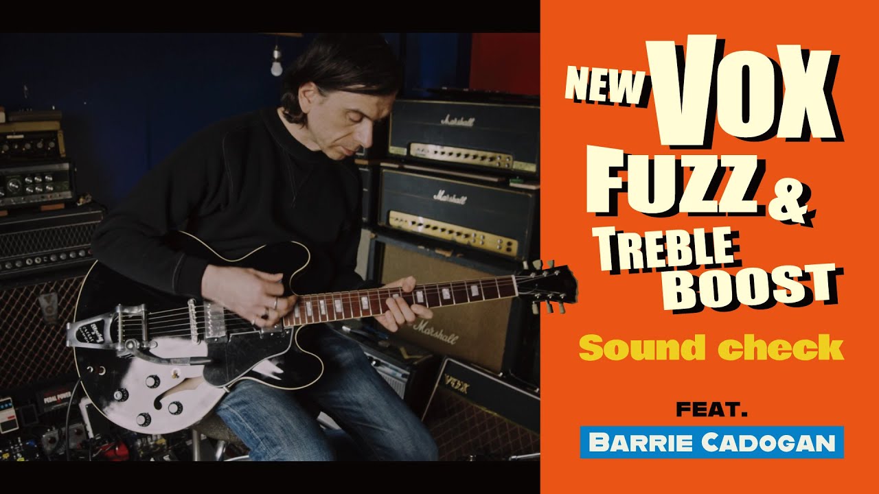 Barrie Cadogan がVOX VTB-1とVFZ-1をチェック