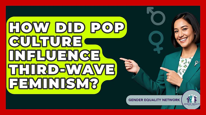 How Did Pop Culture Influence Third-wave Feminism? - Gender Equality Network