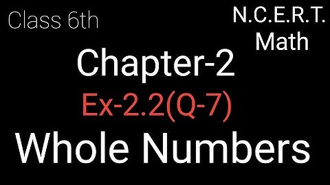 Q-7 Ex-2.2 ll Chapter-2 ll Whole Numbers ll Class 6th NCERT Math ll