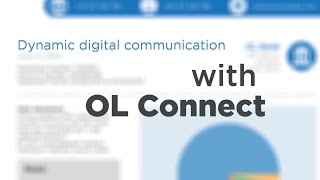 Dynamic Digital Communications with OL Connect