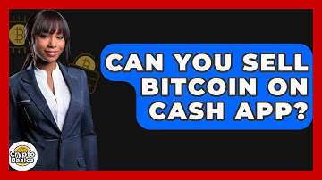 Can You Sell Bitcoin on Cash App? - CryptoBasics360.com