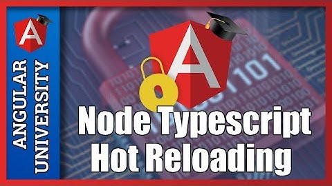 💥  Development Environment Tour - Node With Typescript and Hot Reloading, Angular CLI HTTPS Proxy
