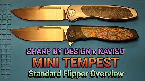 Sharp By Design & Kaviso Mini Tempest - New Standard Flipper Overview