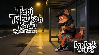 Tapi Tahukah Kamu - Dygta Feat. Kamasean (Pop Punk Version) | Cover by AARO