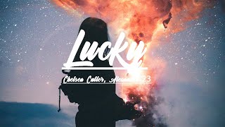 Chelsea Cutler, Alexander 23 - Lucky 「Lyrics 」