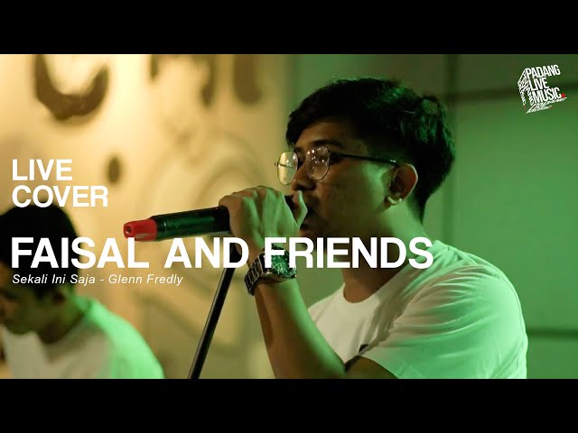 Sekali Ini Saja - Gleen Fredly | Faisal and Friends (Live Cover) class=