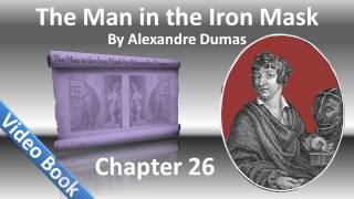 Chapter 26 - The Man in the Iron Mask by Alexandre Dumas - The Last Adieux(, 2011-12-04T06:58:28.000Z)