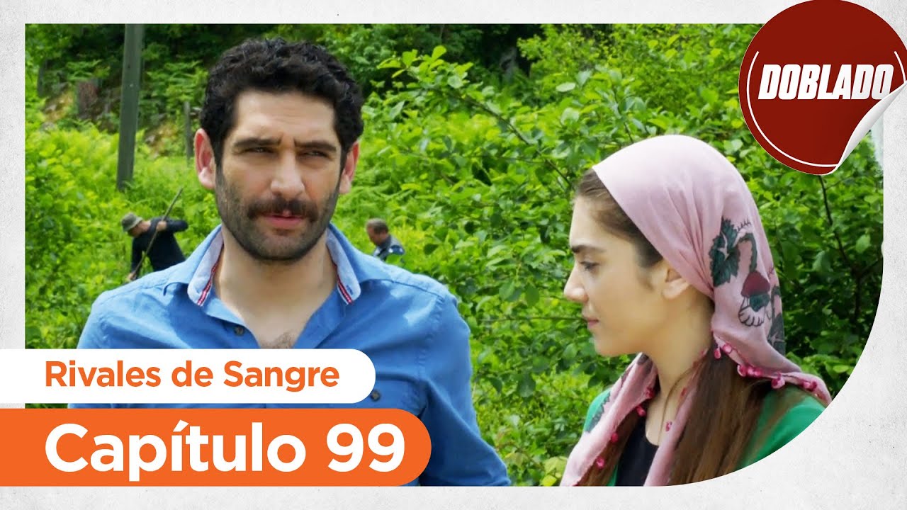 Rivales De Sangre Capitulo 33 En Español Rivales de Sangre | Benim icin Uzulme - Capítulo 99 - YouTube