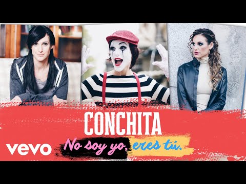 Conchita - No Soy Yo, Eres Tú