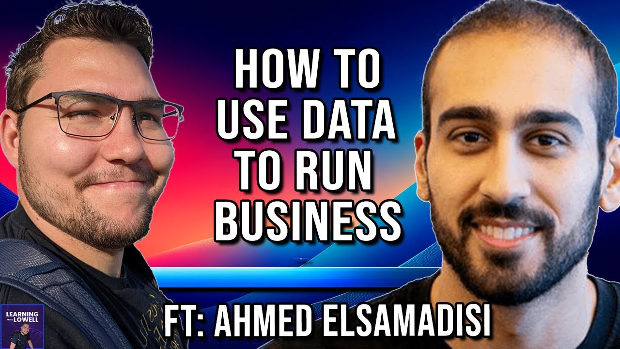 Ahmed Elsamadisi: Unlocking the Power of a Unified Data Model in Business | Learning with Lowell 133