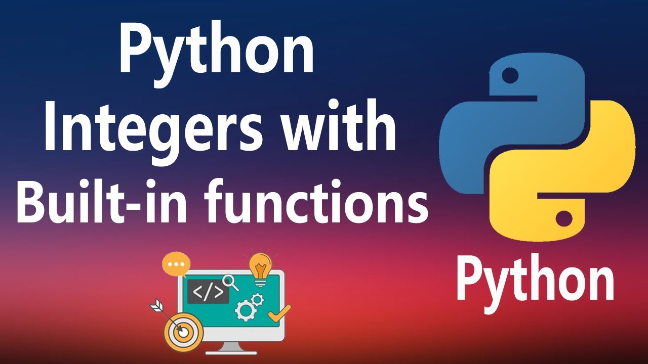Integers and it's built-in functions in Python