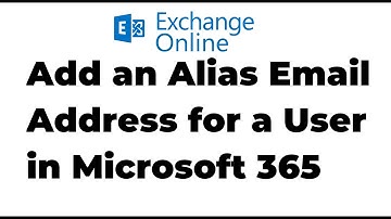 6. Add an Alias Email Addresses for a Mailbox in Microsoft 365