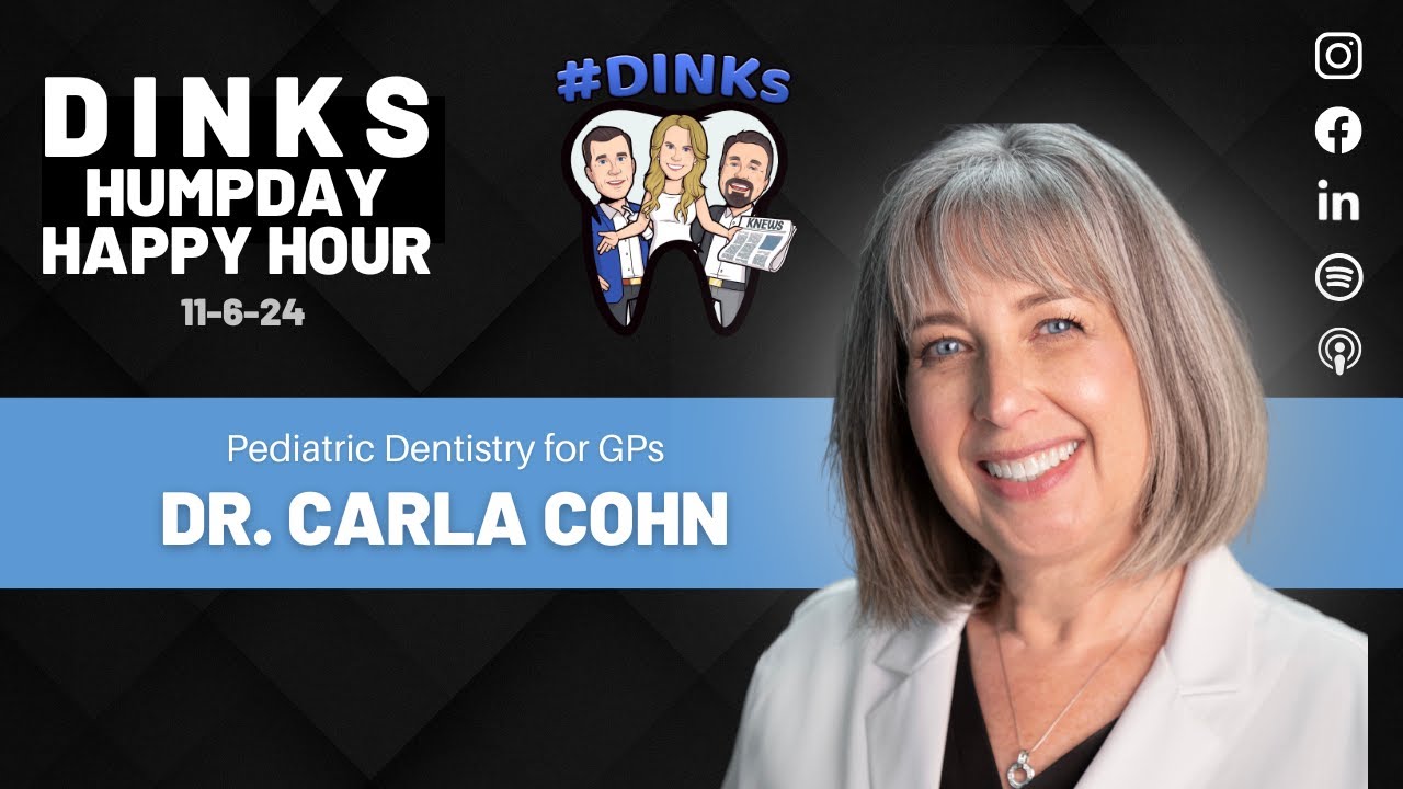 Humpday Happy Hour™ #215 with Dr. Carla Cohn, Pediatric Dentistry for GPs