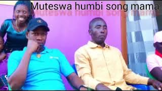 muteswa humbi song mama