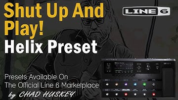 Shut Up And Play - Free Line 6 Helix Preset!