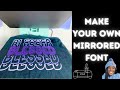 CRICUT DESIGN SPACE FOR BEGINNERS: HOW TO MAKE YOUR OWN MIRRORED FONT