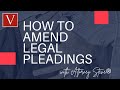 How to amend legal pleadings by Attorney Steve®