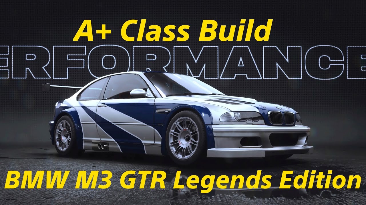 NFS Unbound A+ Class Build - BMW M3 GTR Legends Edition - YouTube