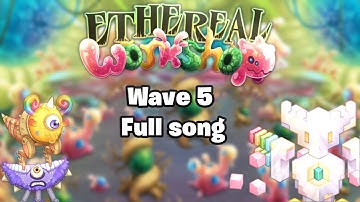 Ethereal Workshop- With Teeter-Tauter and Rhysmuth - My singing monsters - Full song