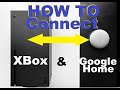 How to Connect Xbox and Google Home Assistant