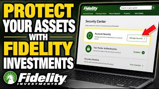 How to Protect Your Assets with Fidelity Investments - Complete Guide