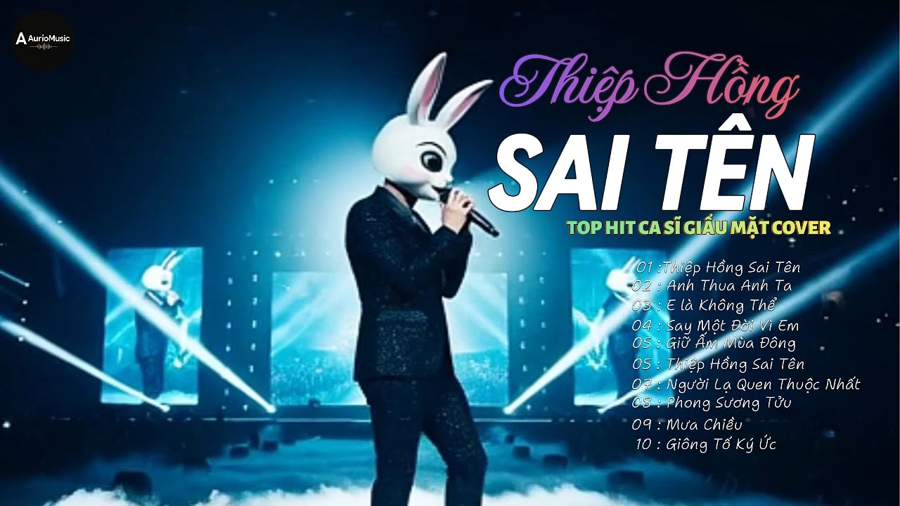 THIỆP HỒNG SAI TÊN, MƯA CHIỀU, SAY MỘT ĐỜI VÌ...Top Nhạc Hot Nhất Ca Sĩ Giấu Mặt 2025