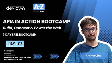 DAY - 3 | APIs IN ACTION BOOTCAMP – BUILD, CONNECT & POWER THE WEB - 3 DAYS FREE BOOTCAMP