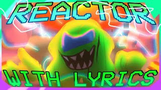 REACTOR with LYRICS! | Impostor V4 with LYRICS!