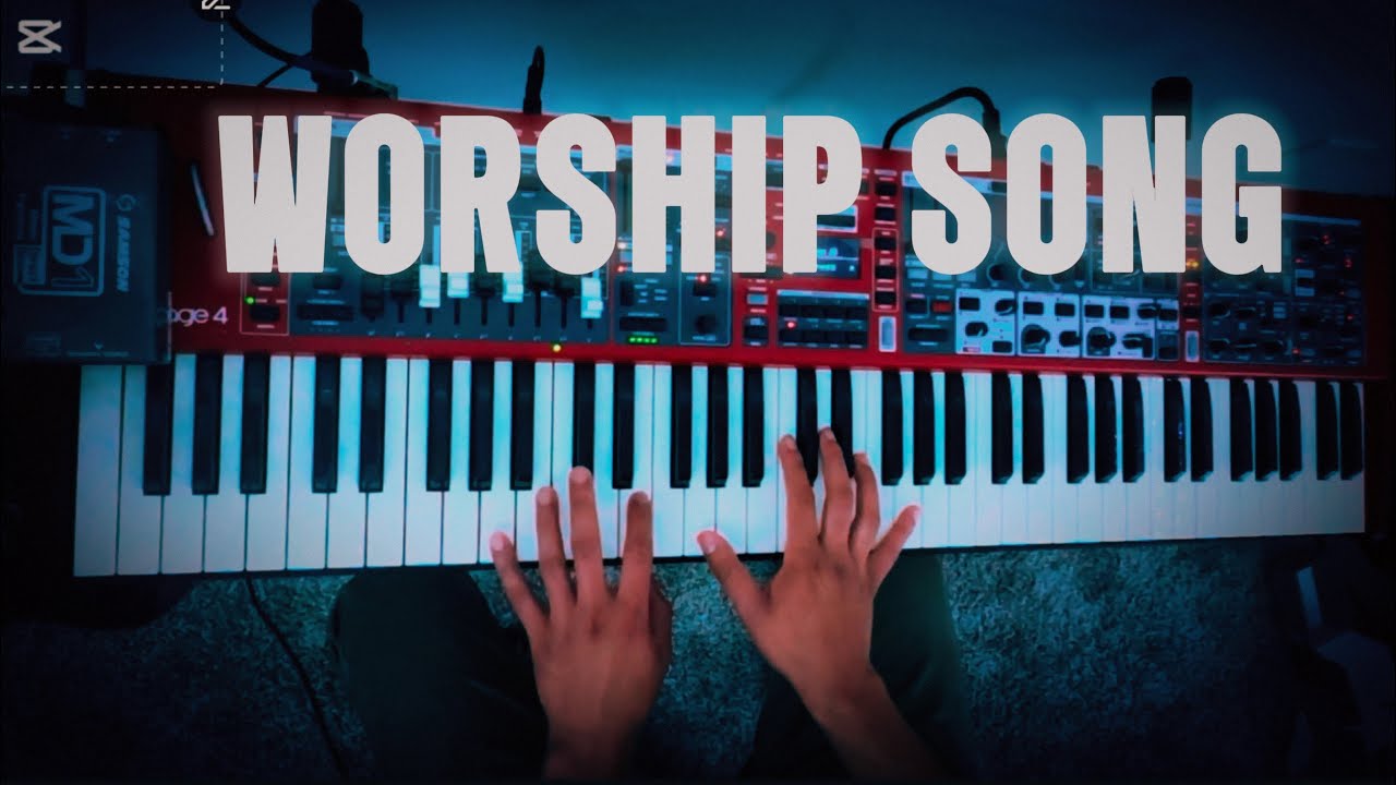 Worship song (Nord stage 4)