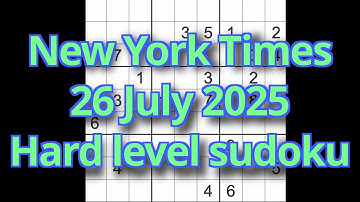 Sudoku solution – New York Times 26 July 2025 Hard level