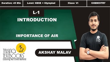 L-1 Introduction | Chapter 5 Importance of Air Class 6 | Akshay Malav | TTB