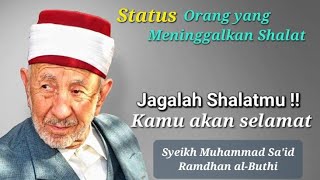 Jumhur Ulama tentang Orang Malas Shalat | Syeikh Ramadhan Al-Buthi #jumatberkah