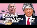 TRUMP, ISRAEL & PALESTINE | Why is the "DEAL OF THE CENTURY" A FAILURE?  - VisualPolitik EN