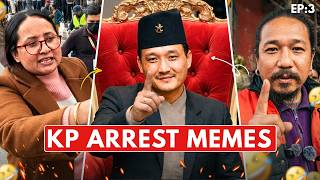 Kp Oli Arrested Memes Ep3