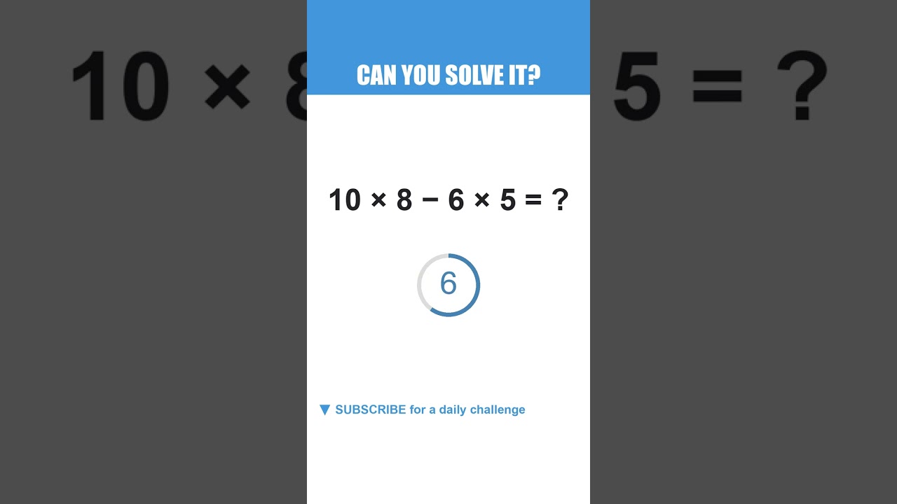 Can you solve it? 10 × 8 − 6 × 5 = ? #shorts - YouTube