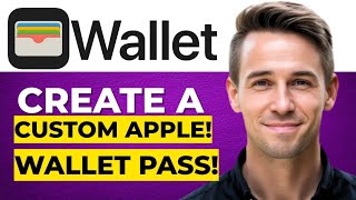 How To Create A Custom Apple Wallet Pass (Full 2026 Guide)