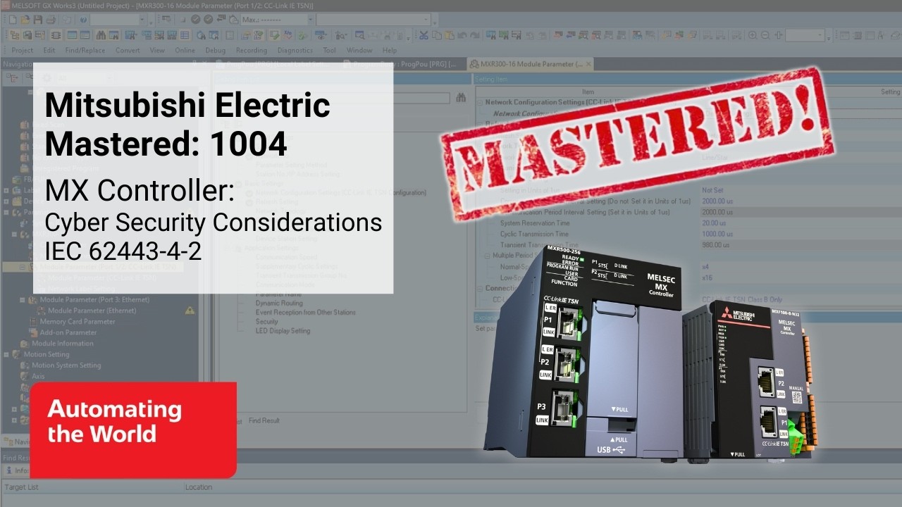 Mitsubishi Electric Mastered 1004 | MX Controller: Cyber Security Considerations IEC 62443-4-2