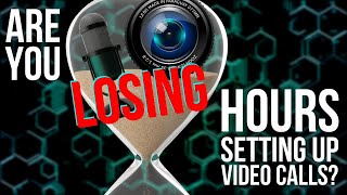 Are you losing hours setting up video calls?